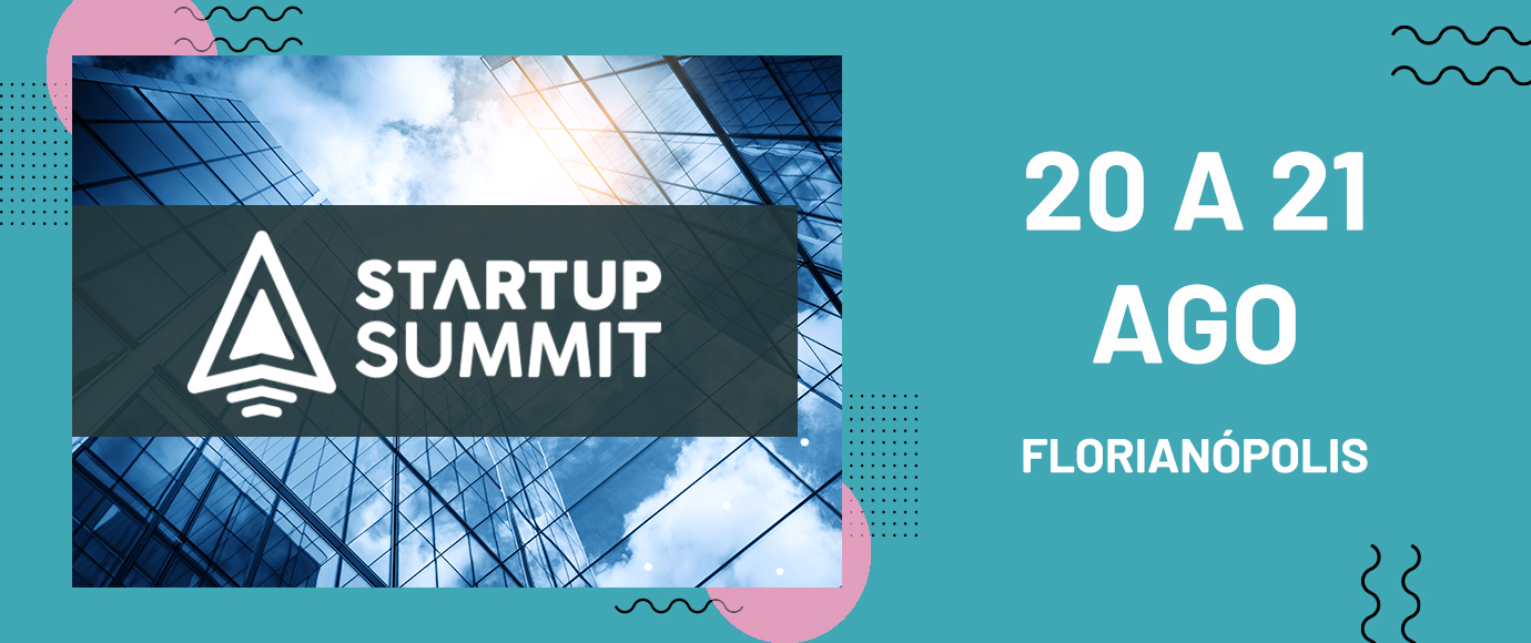Startup Summit movimenta o mercado de startups